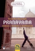 Pranayama. Esercizi e tecniche di respirazione  Swami Kuvalayananda   Macro Edizioni