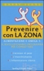 Prevenire con la Zona  Barry Sears   Sperling & Kupfer