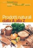 Prodotti naturali dalla A alla Z  Aldo Bongiovanni   Tecniche Nuove