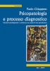 Psicopatologia e processo diagnostico  Paolo Chiappero   Erga Edizioni