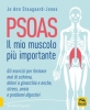 PSOAS - Il Mio Muscolo più Importante  Jo Ann Staugaard-Jones   Macro Edizioni