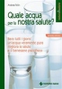 Quale acqua per la nostra salute?  Andreas Fellin   Tecniche Nuove