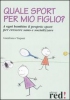 Quale Sport per mio Figlio?  Gianfranco Trapani   Red Edizioni