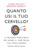 Quanto usi il tuo cervello?  Jennifer Barnett Alexis Willett  Newton & Compton Editori