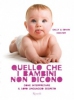 Quello che i bambini non dicono  Sally Kiester Edwin Kiester  Rizzoli