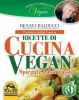 Ricette di Cucina Vegan - Nobili Scorpacciate Vegan  Renata Balducci   Macro Edizioni