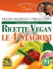 Ricette Vegan - Le Quattro Stagioni  Renata Balducci Chicco Coria  Macro Edizioni