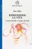 Riprendersi la vita  Alice Miller   Bollati Boringhieri