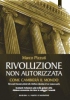 Rivoluzione non autorizzata  Marco Pizzuti   Edizioni il Punto d'Incontro