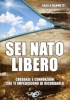 Sei nato libero  Angelo Mammetti   Uno Editori