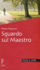 Sguardo sul Maestro  Paolo Magnani   Proget Edizioni