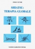 Shiatsu: terapia globale  Enrico Vettori   Marrapese Editore