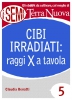 Cibi irradiati: raggi X a tavola (ebook)  Claudia Benatti   Terra Nuova Edizioni