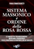 Sistema Massonico e Ordine della Rosa Rossa Vol. 2  Paolo Franceschetti   Uno Editori