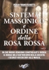 Sistema Massonico e Ordine della Rosa Rossa - Vol. 3  Paolo Franceschetti   Uno Editori