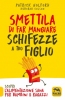 Smettila di far mangiare schifezze a tuo figlio  Patrick Holford Deborah Colson  Macro Edizioni