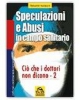 Speculazioni e abusi in campo sanitario  Riccardo Iacoponi   Macro Edizioni