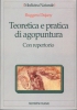 Teoretica e pratica di agopuntura  Ruggero Dujany   Tecniche Nuove