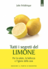 Tutti i segreti del limone  Julie Frédérique   Edizioni il Punto d'Incontro