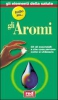 Tutto su gli Aromi  Autori Vari   Red Edizioni