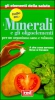 Tutto su i Minerali e gli Oligoelementi per un organismo sano e robusto  Autori Vari   Red Edizioni