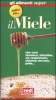Tutto su il Miele  Autori Vari   Red Edizioni