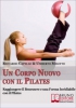 Un Corpo Nuovo con il Pilates (ebook)  Riccardo Capello Umberto Miletto  Bruno Editore