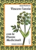 Vincere l'ansia con le Piante Medicinali  Jaap Huibers   Hermes Edizioni