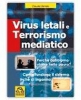 Virus Letali e Terrorismo Mediatico  Claudia Benatti   Macro Edizioni