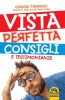 Vista Perfetta. Consigli e Testimonianze  Giorgio Ferrario   Macro Edizioni