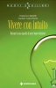 Vivere con intuito  Francesco Martelli Carmelo Carlo Fiorito  Tecniche Nuove