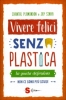 Vivere Felici Senza Plastica  Chantal Plamondon Jay Sinha  Sonda Edizioni