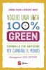 Voglio una vita 100% green  Jeremie Pichon Benedicte Moret  Sonda Edizioni