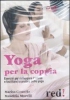 Yoga per la coppia (DVD)  Marisa Consolo Maurizio Morelli  Red Edizioni