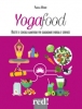 Yogafood. Ricette e consigli alimentari per guadagnare energia e serenità  Pamela Weber   Red Edizioni