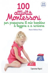 100 attività Montessori per preparare il mio bambino a leggere e a scrivere  Marie-Hélène Place   L'Ippocampo Edizioni