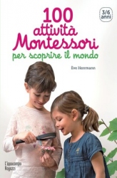 100 attività Montessori per scoprire il mondo  Ève Herrmann   L'Ippocampo Edizioni