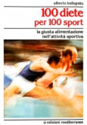 100 Diete per 100 Sport  Alberto Lodispoto   Edizioni Mediterranee