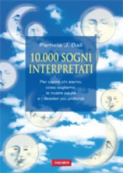 10.000 sogni interpretati  Pamela J. Ball   Vallardi Editore