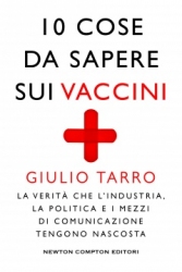 10 cose da sapere sui vaccini  Giulio Tarro   Newton & Compton Editori