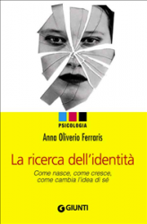 La ricerca dell'identità (ebook)  Anna Oliverio Ferraris   Giunti Editore