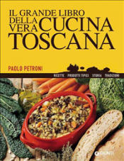 Il grande libro della vera cucina toscana (ebook)  Paolo Petroni   Giunti Editore