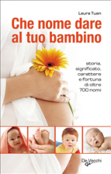 Che nome dare al tuo bambino (ebook)  Laura Tuan   De Vecchi Editore