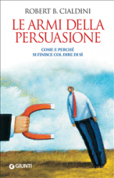 Le armi della persuasione (ebook)  Robert B. Cialdini   Giunti Editore