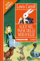 Alice nel Paese delle Meraviglie (ebook)  Lewis Carroll   De Agostini