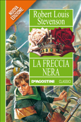 La Freccia Nera (ebook)  Robert L. Stevenson   De Agostini
