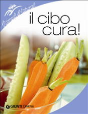Il cibo cura! (ebook)  Paolo Pigozzi   Giunti Demetra