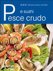 Pesce crudo e sushi (ebook)  Autori Vari   Giunti Demetra