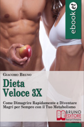 Dieta Veloce 3X (ebook)  Giacomo Bruno   Bruno Editore