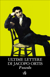 Ultime lettere di Jacopo Ortis (ebook)  Ugo Foscolo   Giunti Editore